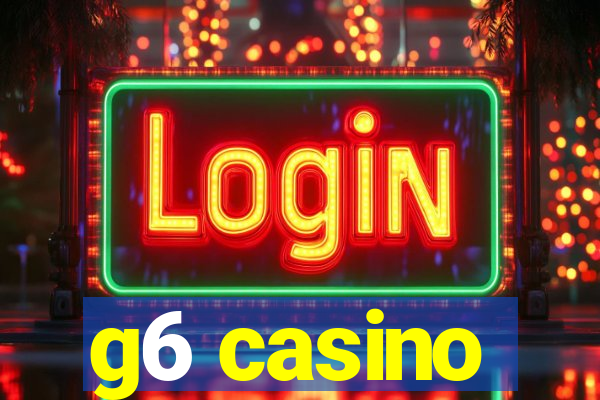 g6 casino